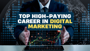 Read more about the article Top High-Paying Careers in Digital  Marketing in 2025