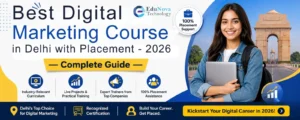 EduNova | Best Digital Marketing Course in Delhi with Placement – 2026 Complete Guide
